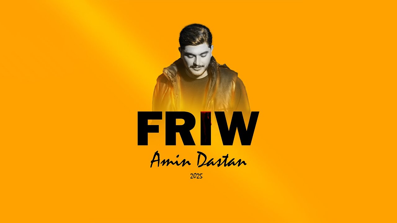 Friw | Amin Dastan