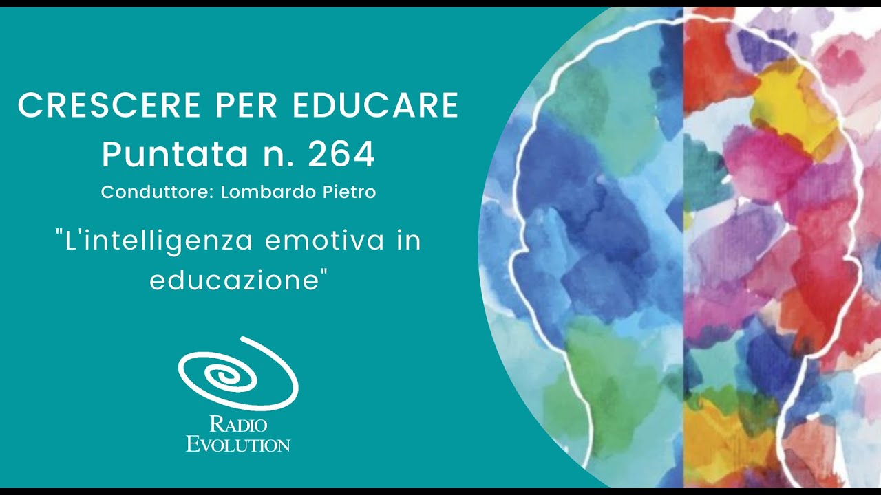 L'intelligenza emotiva in educazione | CRESCERE PER EDUCARE N 264