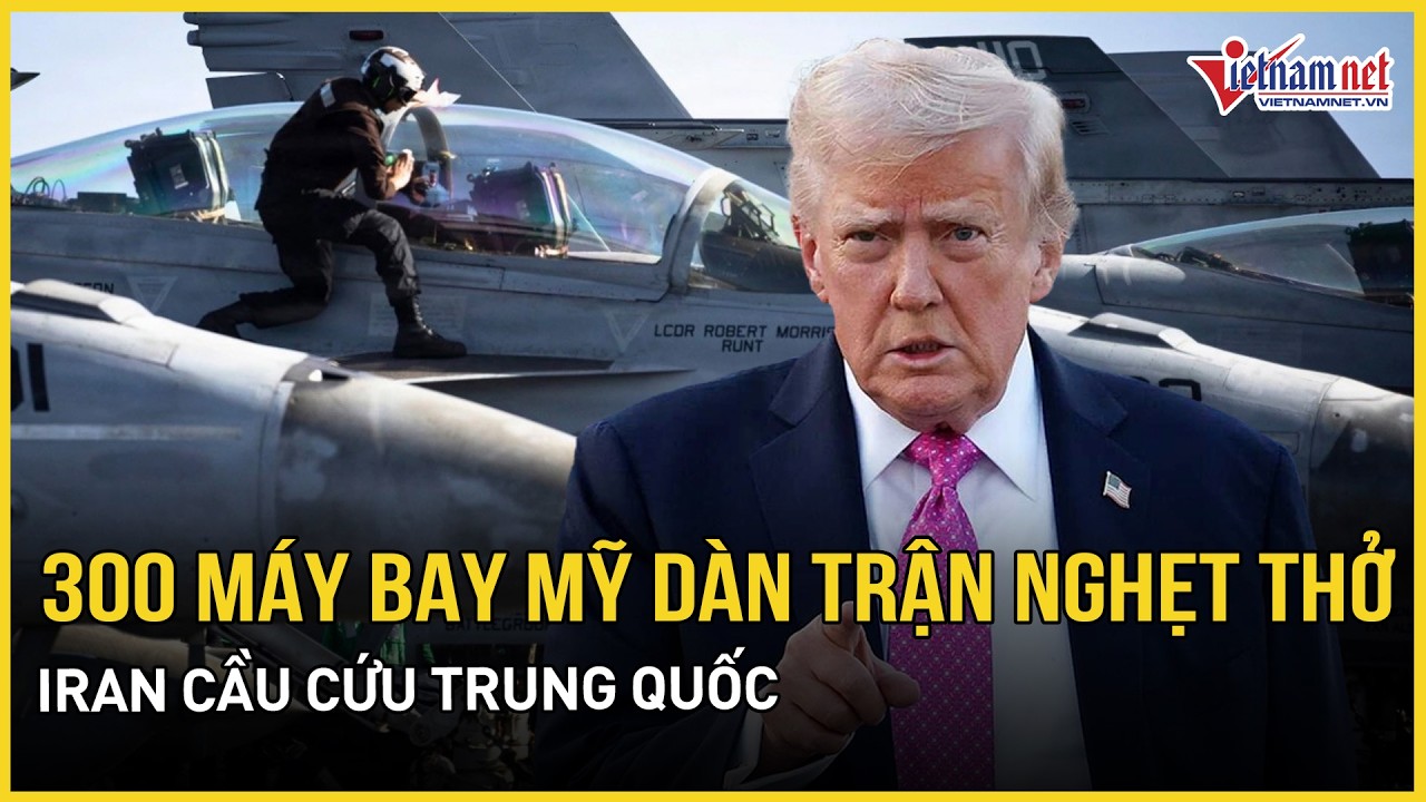 300 máy bay Mỹ dàn trận nghẹt thở ở Trung Đông, tên lửa sẵn sàng lên nòng, Iran cầu cứu Trung Quốc