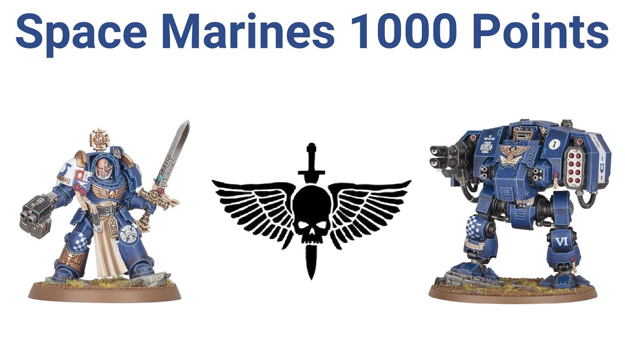 40k 1000 Points: Space Marines