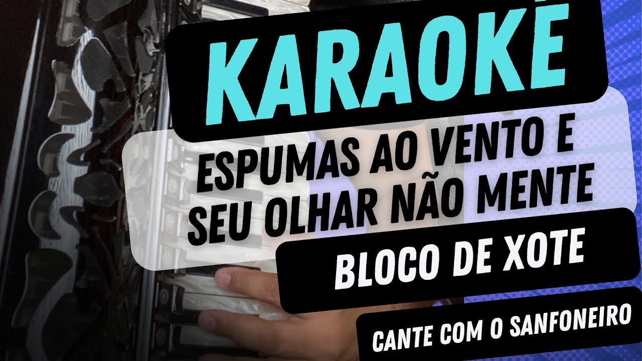 ESPUMAS AO VENTO E SEU OLHAR NÃO MENTE (Karaokê) Léo Lima Sanfoneiro tocando ao vivo