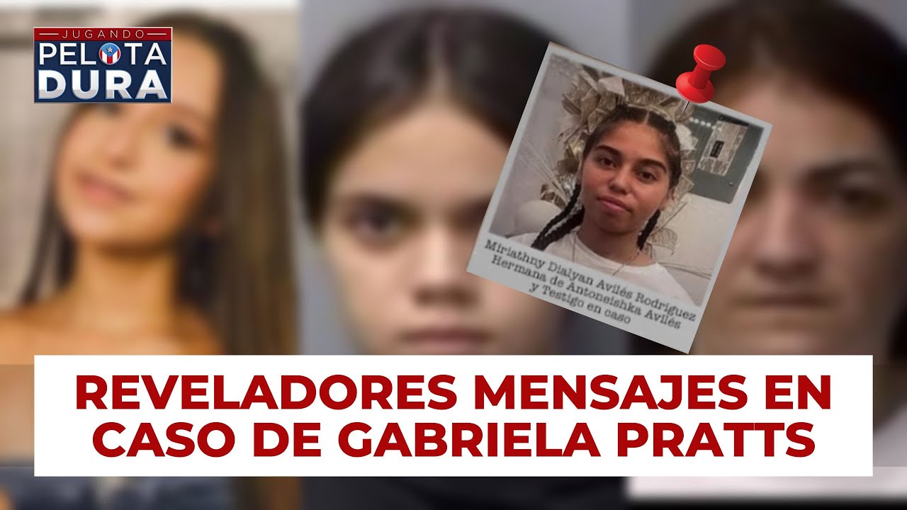 Reveladores mensajes en caso de Gabriela Pratts
