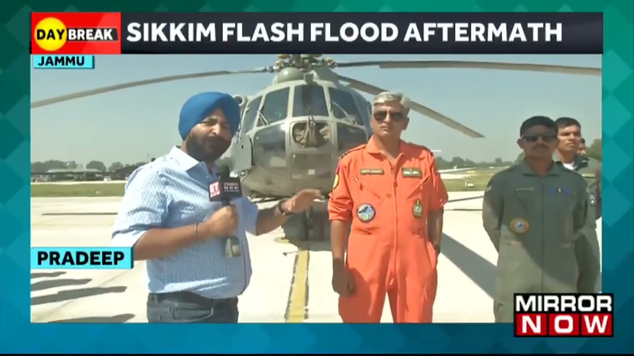 Sikkim Flood Updates: Indian Air Force Wing Commander Talks To Mirror Now About Rescue Operation