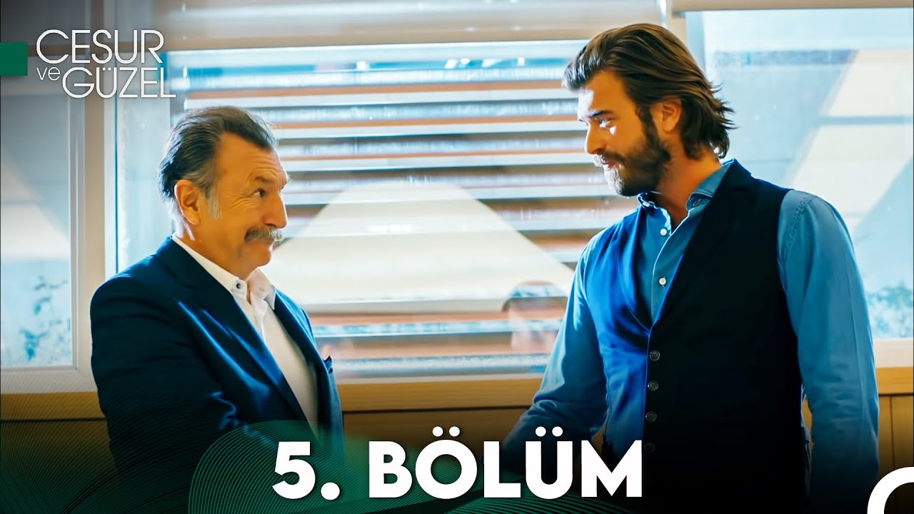 Cesur ve Güzel 5. Bölüm