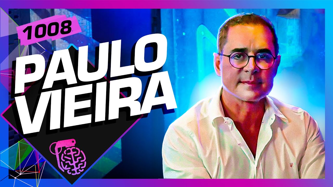 PAULO VIEIRA (COACH) - Inteligência Ltda. Podcast #1008