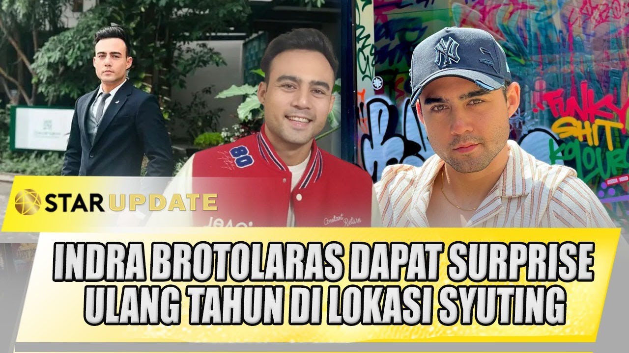 INDRA BROTOLARAS DAPAT KEJUTAN ULANG TAHUN DI LOKSYUT KAU DITAKDIRKAN UNTUKKU | STAR UPDATE