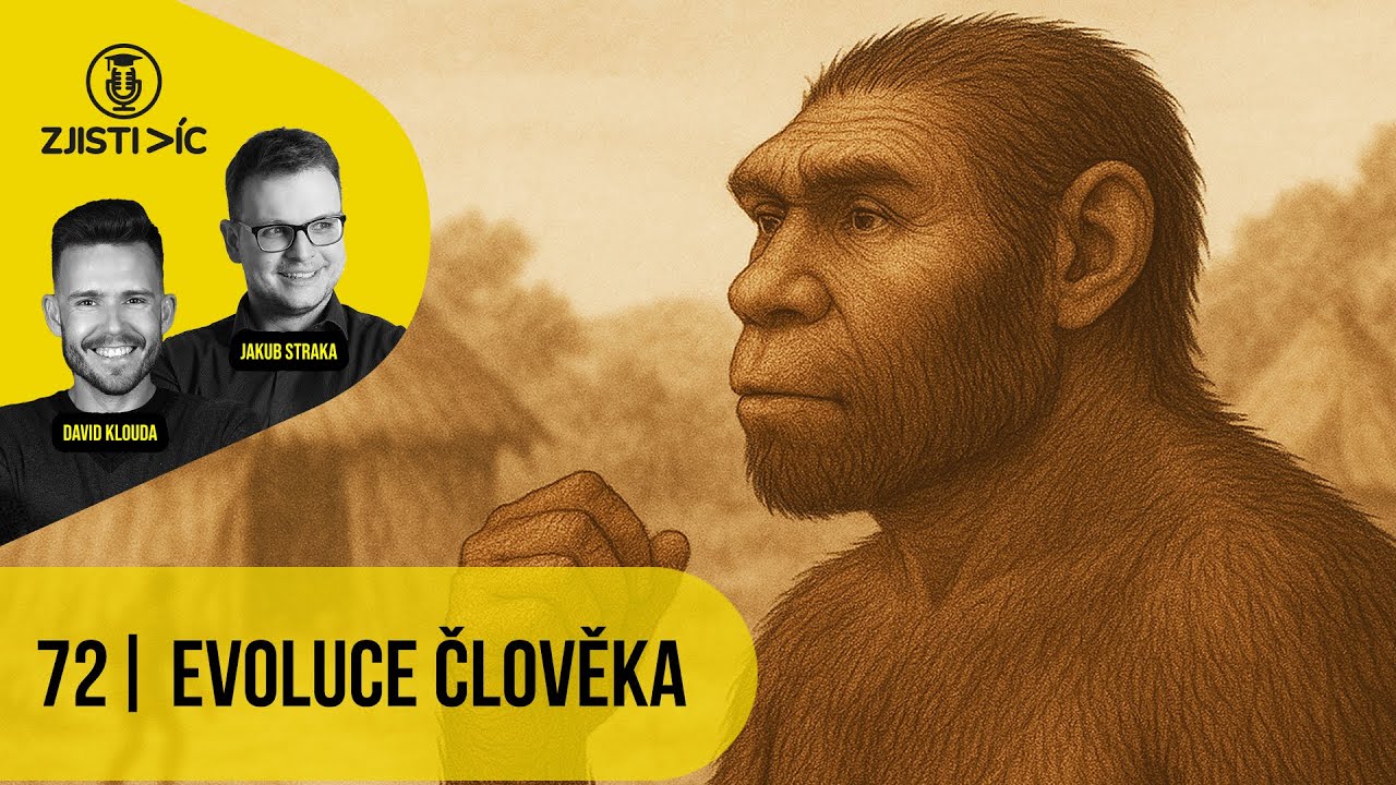 Zjisti v&iacute;c podcast #72 &ndash; Zaj&iacute;mavosti lidsk&eacute; evoluce a biologie (video)