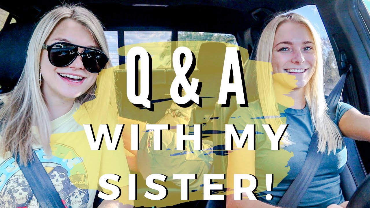 SISTER Q&A *road trip edition*