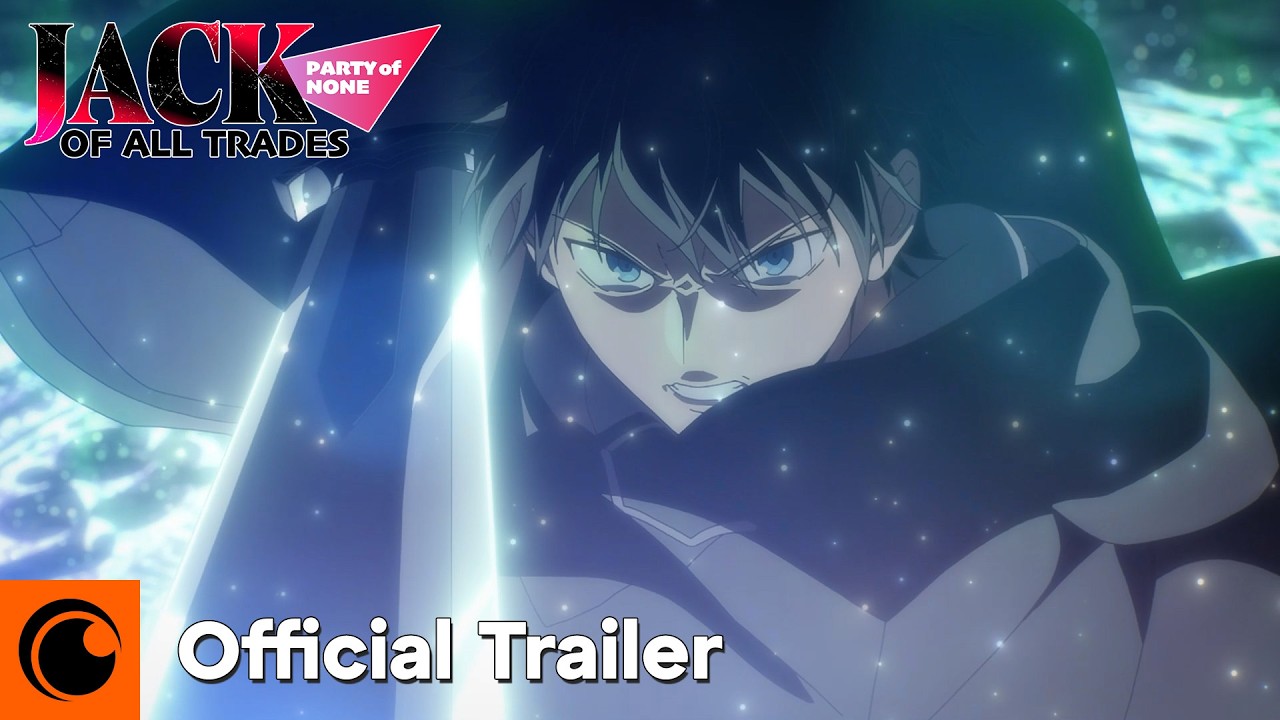 Jack-of-All-Trades, Party of None | Official Trailer | Crunchyroll