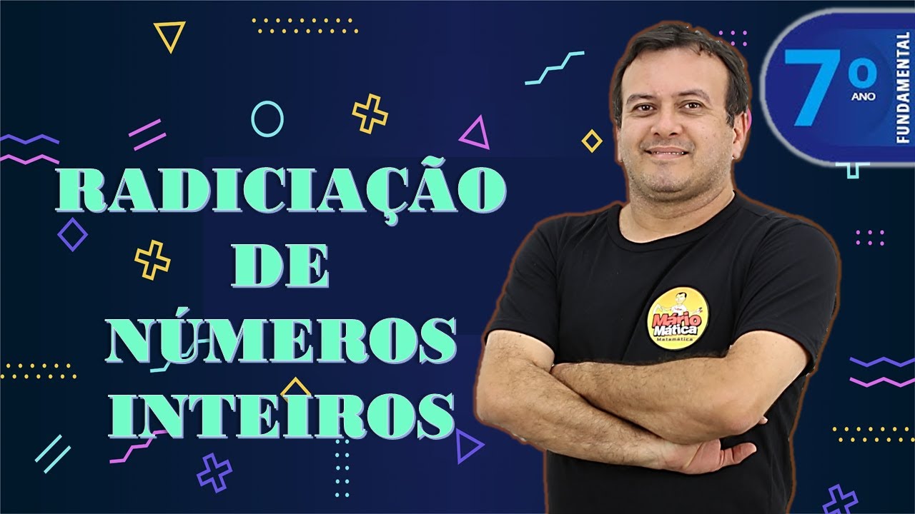 RADICIAÇÃO DE NÚMEROS INTEIROS