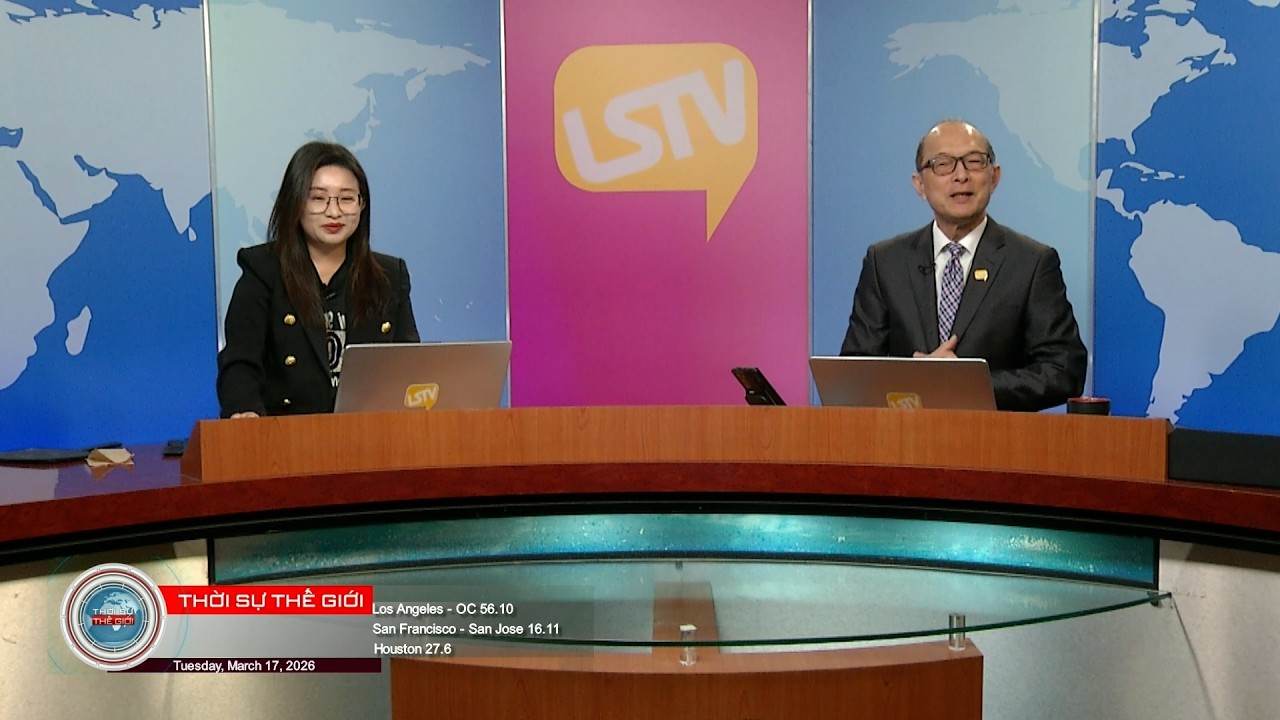 Thời Sự Thế Giới LSTV FULL (03-17-2026) với Thảo Yên và Hoàng Trọng Thụy