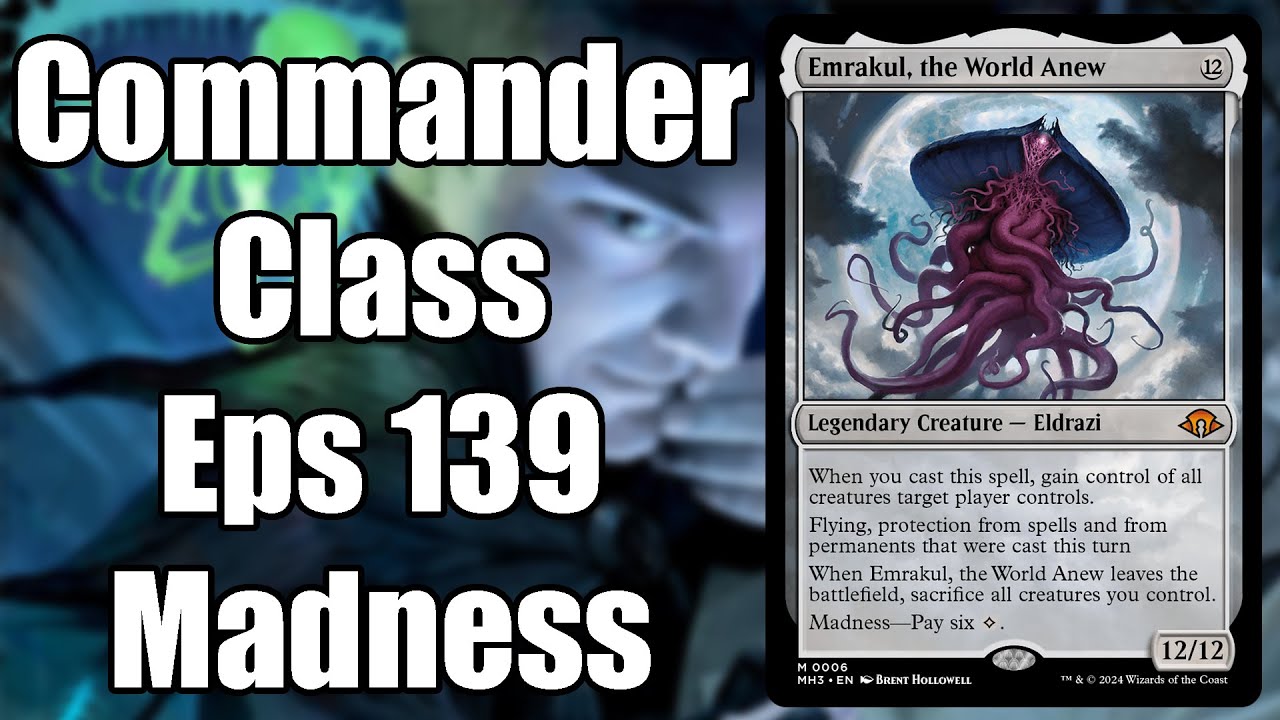 Commander Class 139 | Madness in Commander Explained
