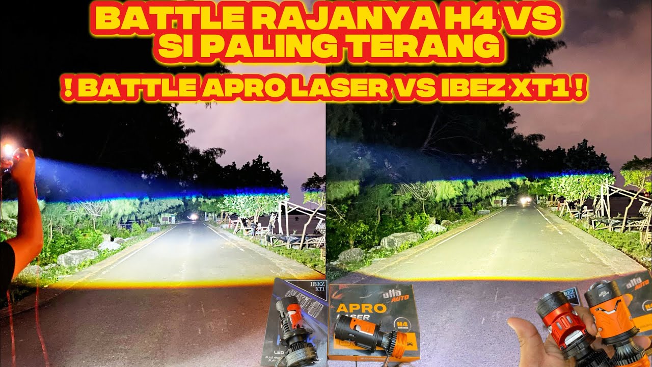 BATTLE H4 PALING FENOMENAL TERTERANG OTTO APRO LASER VS H4 IBEZ XT1 