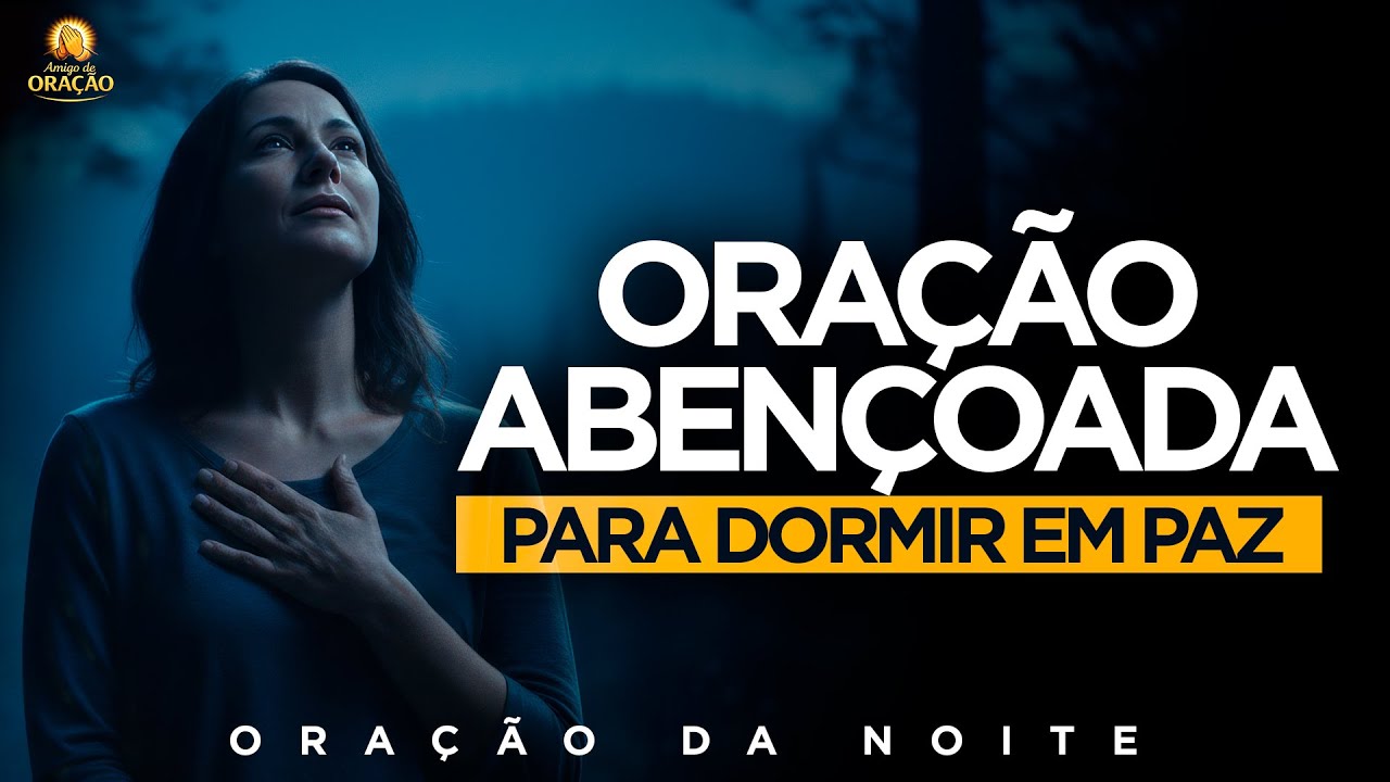 ORAÇÃO PODEROSA PARA ACALMAR A MENTE E TER UM SONO PROFUNDO.
