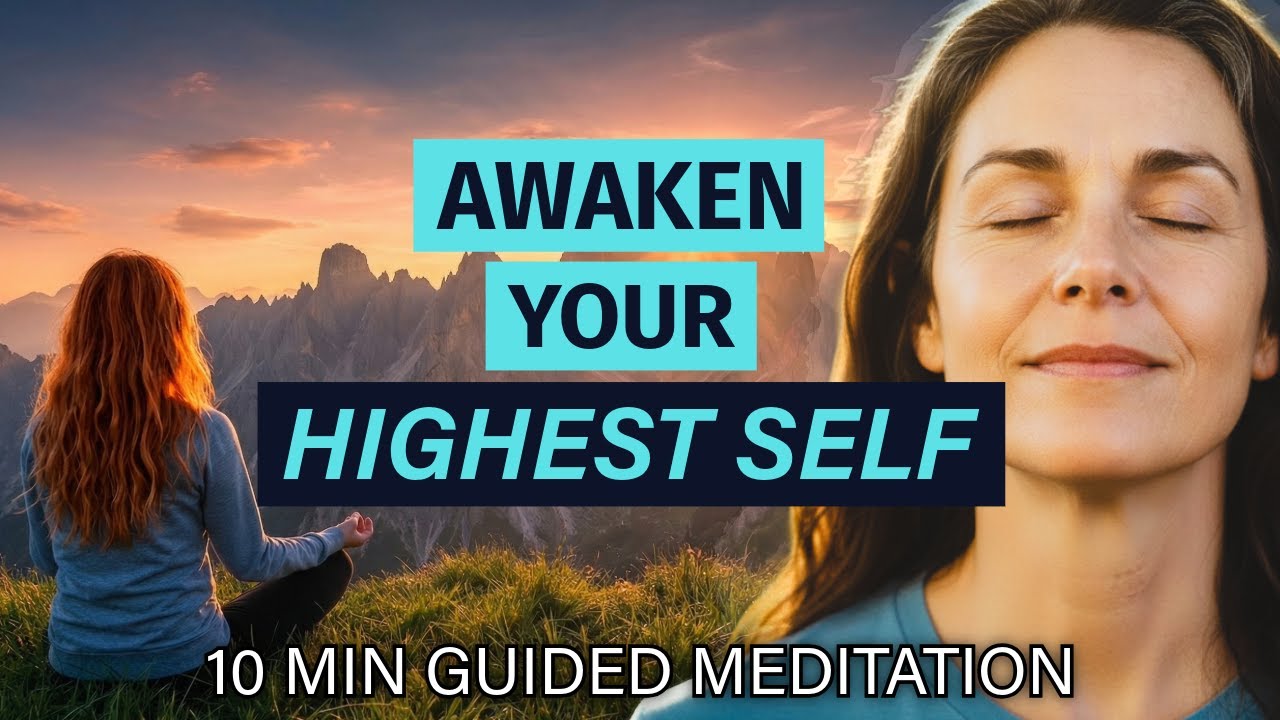 Awaken Your Highest Self - 10 Min. Guided Meditation for Clarity & Focus - Inspired by Joe Dispenza
