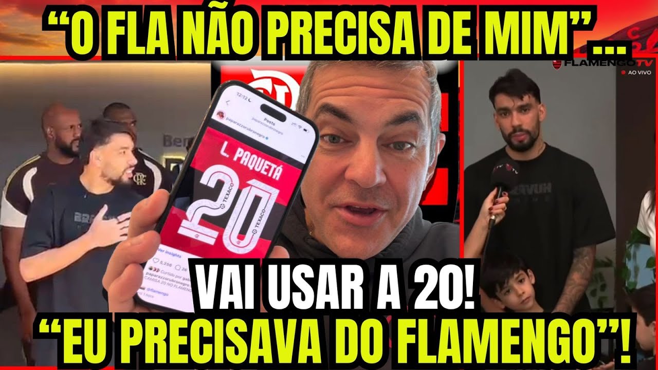 “TALVEZ O FLAMENGO NÃO PRECISASSE DE MIM, MAS EU PRECISAVA DO FLAMENGO”! PAQUETÁ VAI USAR O MANTO 20