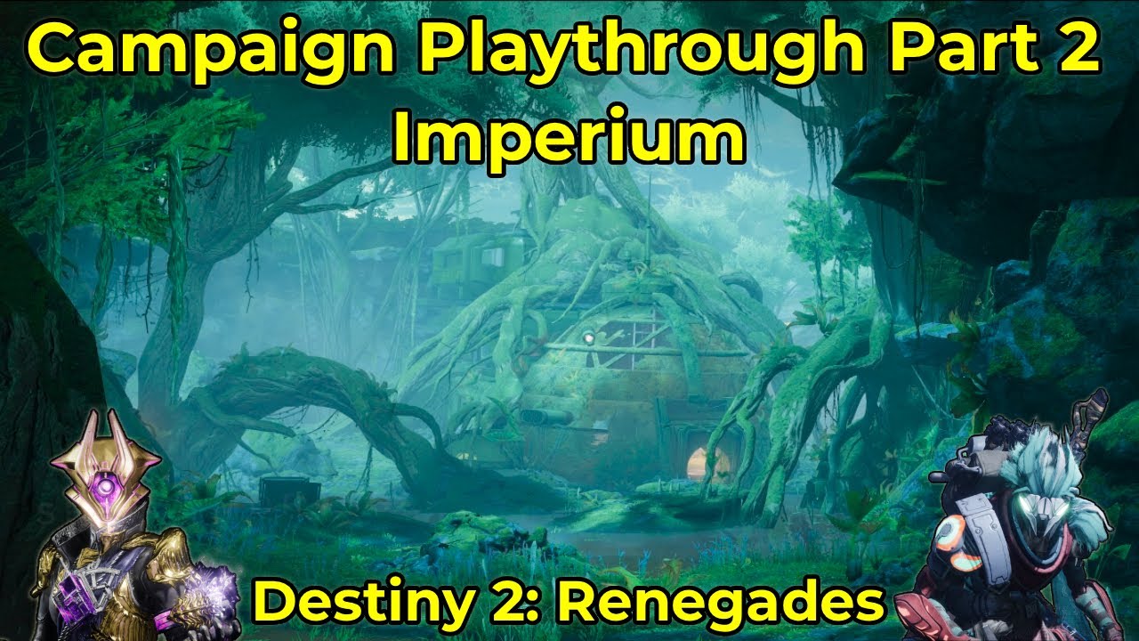 Destiny 2: Renegades – Campaign Playthrough (Part 2) | Renegades