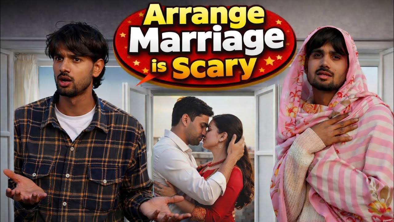 ARRANGE MARRIAGE IS SACRY | BIWI ASI NIKLI KI | Full comedy