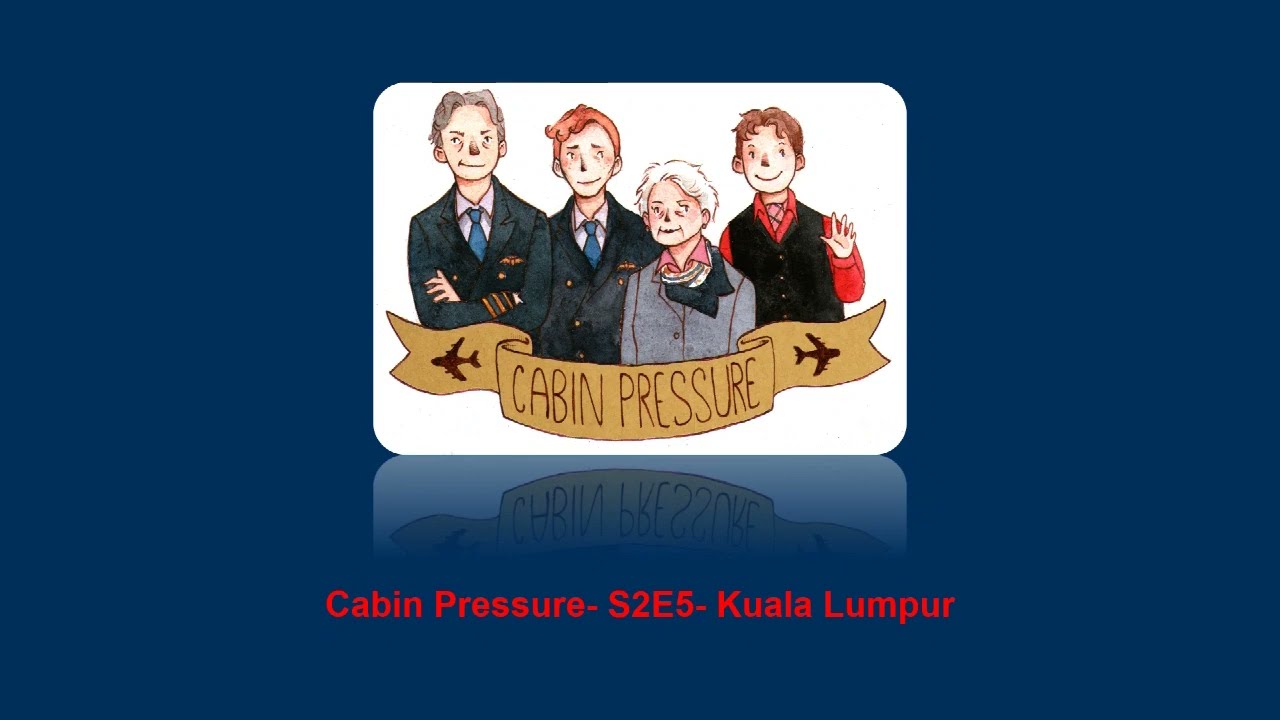 Funny Clips from Cabin Pressure S2E5 Kuala Lumpur BBC广播剧 座舱压力