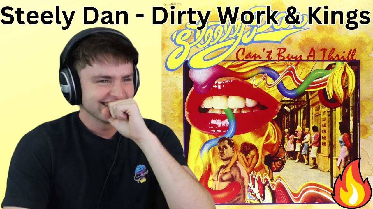 College Student Reacts To Steely Dan - Dirty Work & Kings!!!