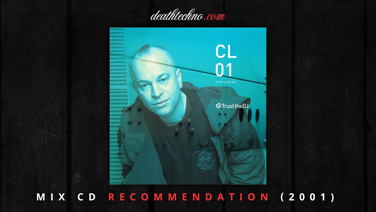 DT:Recommends | Trust the DJ - Chris Liberator - CL01 (2001) Mix CD