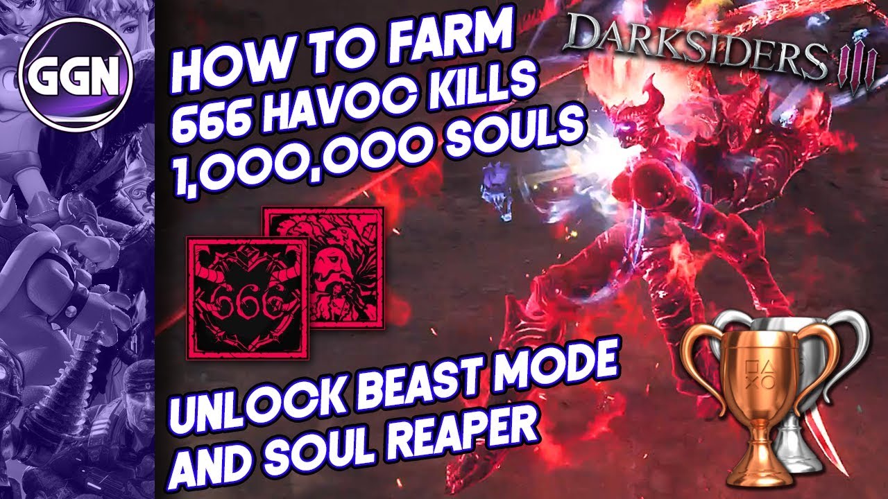 How to farm 666 Havoc Kills & 1,000,000 Souls | Darksiders 3 (Beast mode & Soul Reaper)