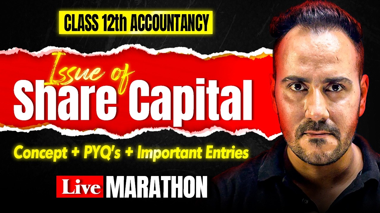 Issue of Share Capital | Class 12th Accountancy Final Revision Marathon 🔥 | Ushank Sir