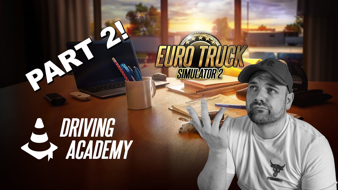 Drive LIKE A PRO with ETS 2 Driving Academy!
