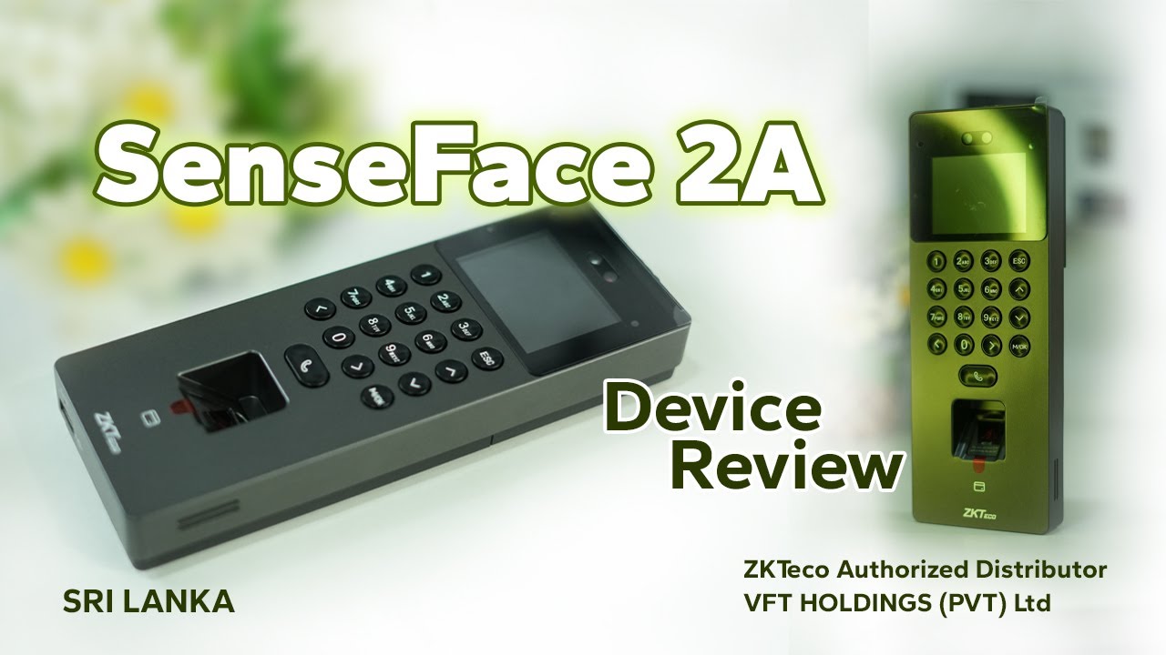ZKTeco SenseFace 2A Device Review - Sri Lanka - VFT HOLDINGS (PVT) LTD - Distributor