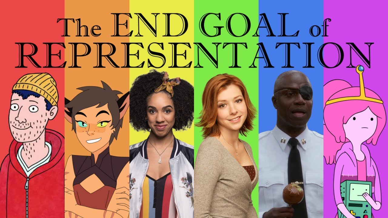 End Goal of Representation in Media