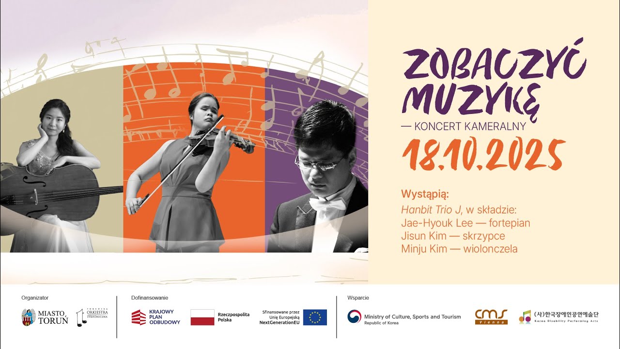 Zobaczyć muzykę - Koncert kameralny, Hanbit Trio J / Muzyczne mosty / Toruń / 18.10.2025