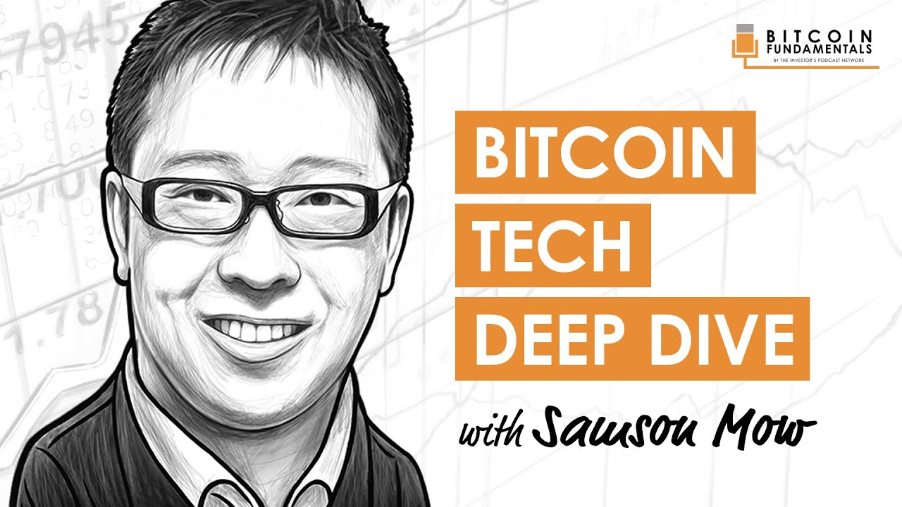 BTC004: Bitcoin Tech & Future Growth w/ Blockstream's Samson Mow