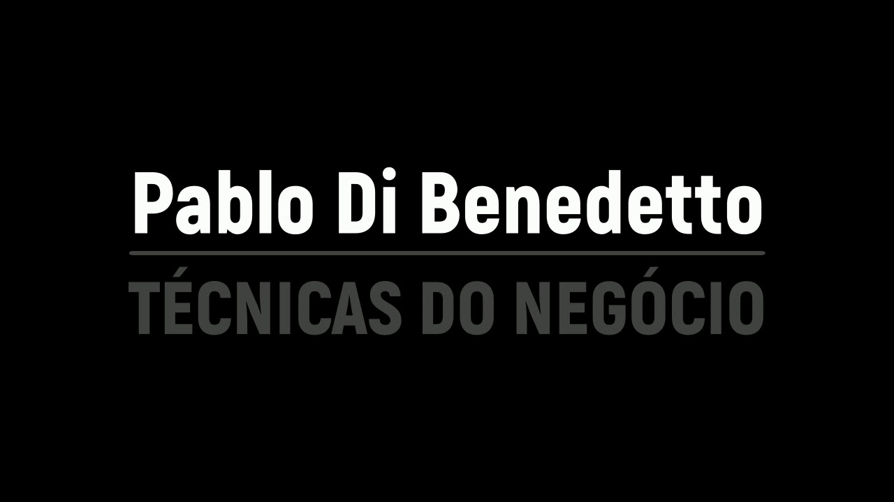 T&Eacute;CNICAS DO NEG&Oacute;CIO | PABLO DI BENEDETTO