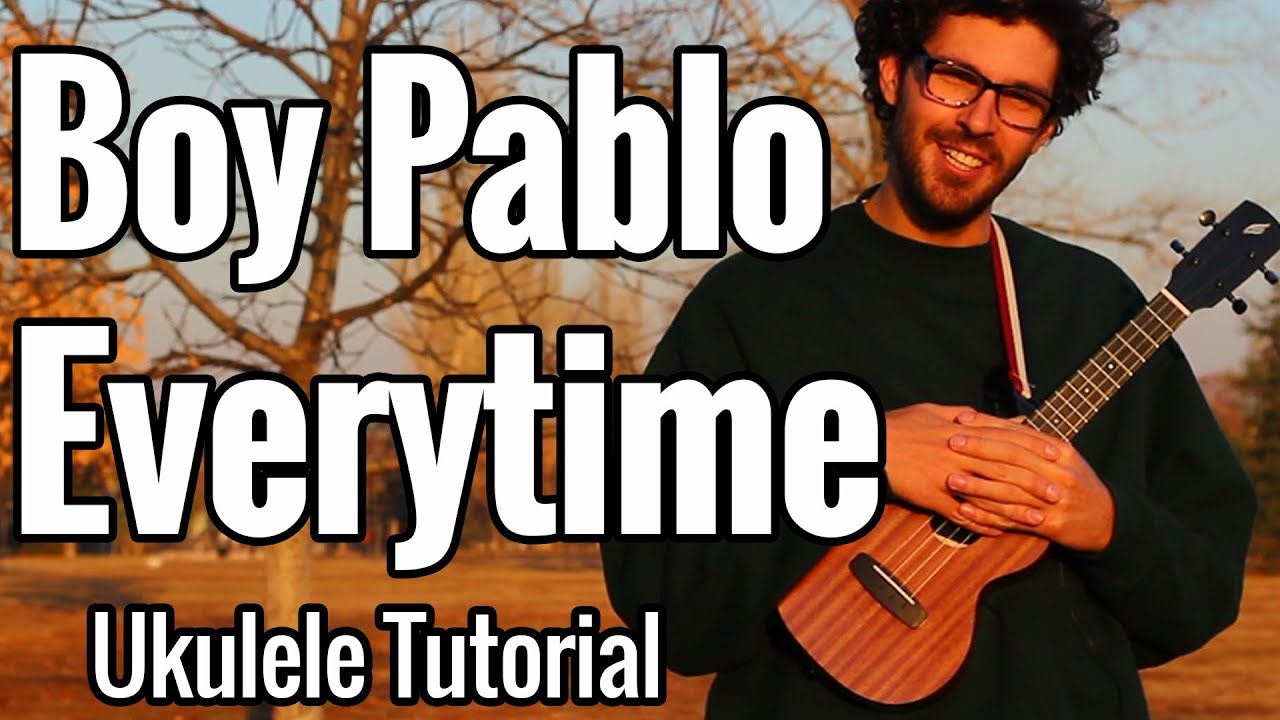 Boy Pablo - Everytime - Ukulele Tutorial With Chords & Play Along