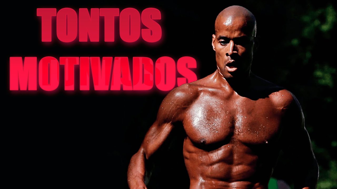 DAVID GOGGINS y los Tontos Motivados