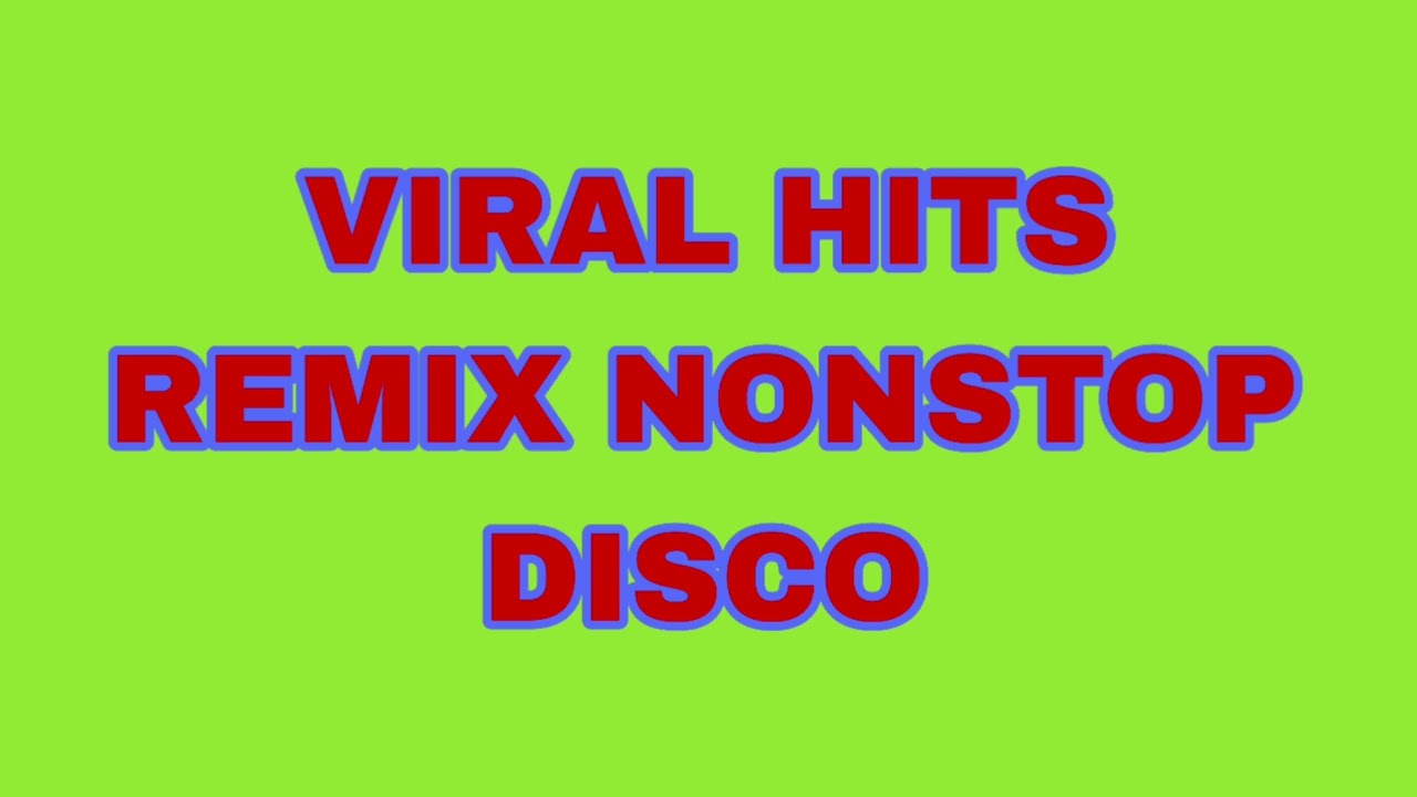 VIRAL HITS DISCO REMIX NONSTOP #remix #dj #song #djviral 