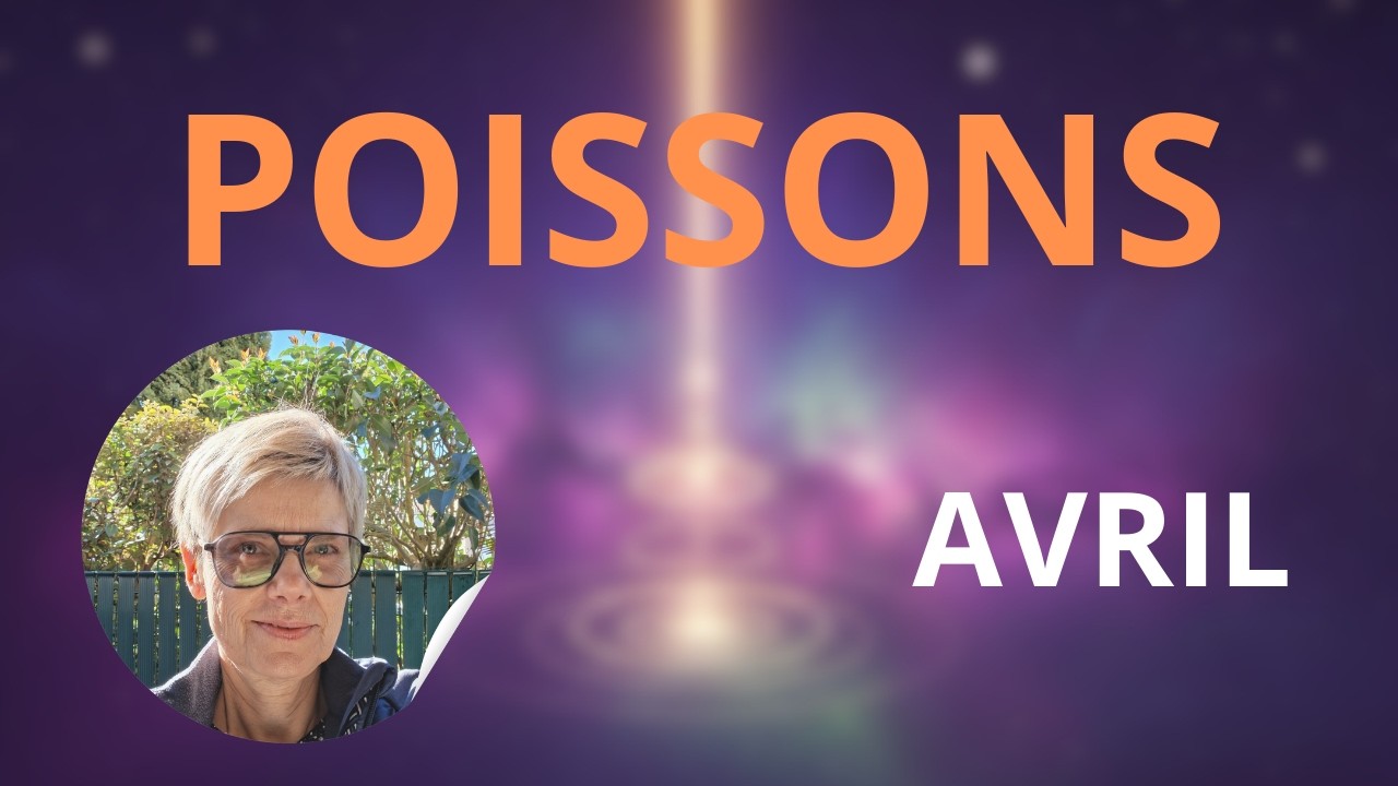 POISSONS AVRIL 2026 / ANCREZ VOTRE MAGIE DANS LA RÉALITÉ ✨️💎