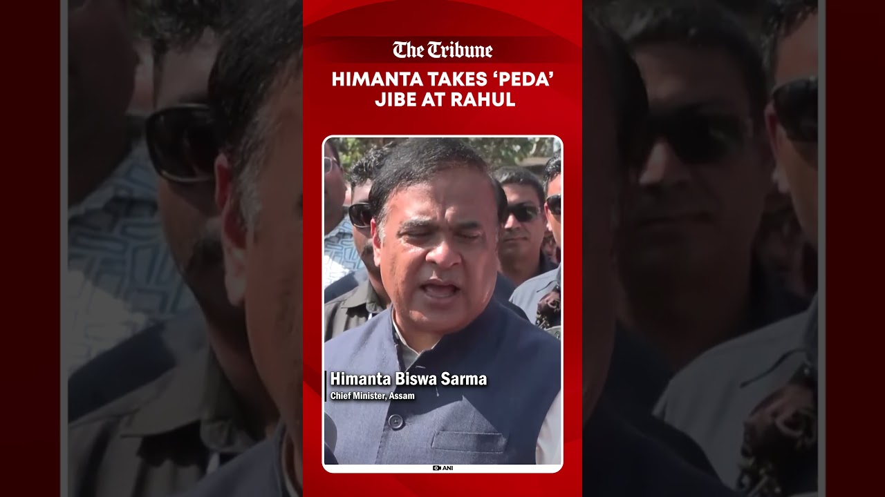 CM Himanta Biswa Sarma takes &lsquo;peda&rsquo; jibe at Rahul Gandhi, Khera.