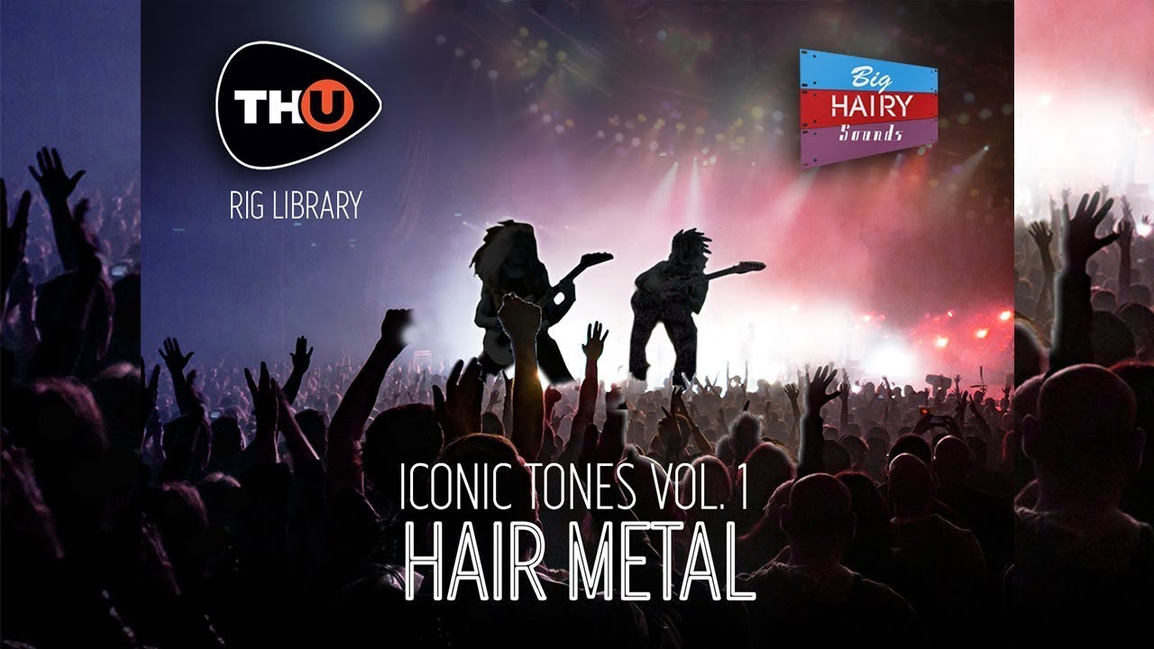 Ultimate Hair Metal Preset Pack!  Iconic Tones VOL 1 (TH-U)