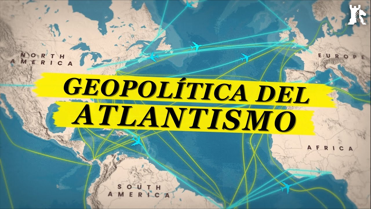 Geopolítica del Océano Atlántico y cómo dio forma al Mundo Moderno