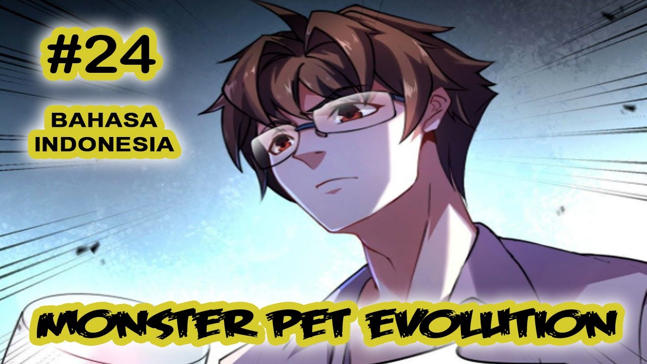 Monster Pet ch 24 [Indonesia]