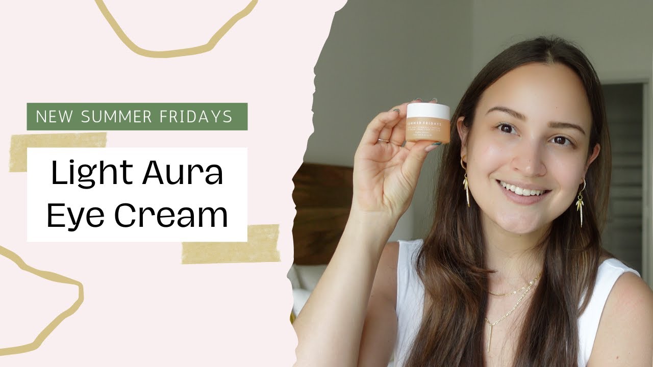 *NEW* Summer Fridays Light Aura Eye Cream