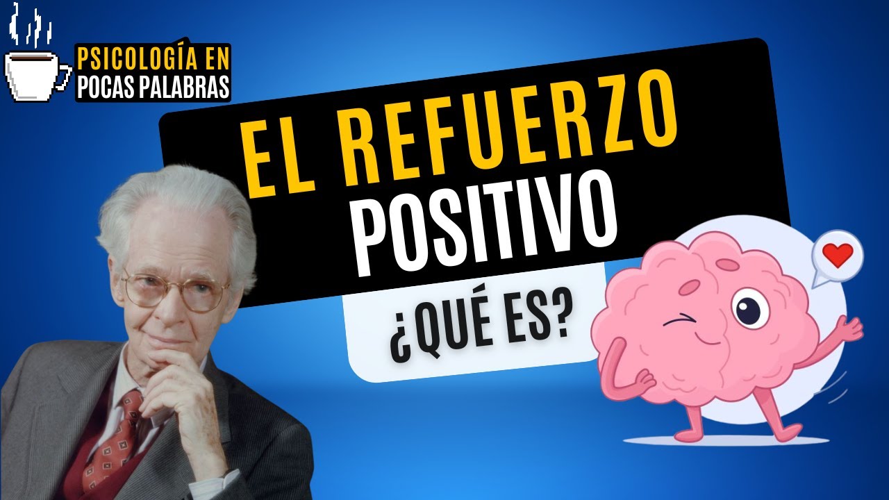 El refuerzo positivo | Psicología en Pocas Palabras