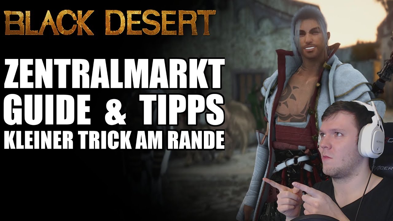 BLACK DESERT ONLINE | ZENTRALMARKT GUIDE | Alles was du wissen musst!