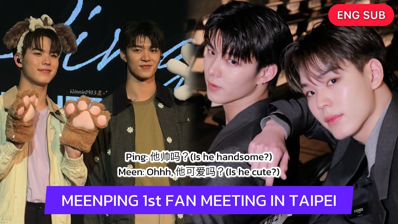 [ENGSUB] MEENPING 1st Fan meeting In Taipei