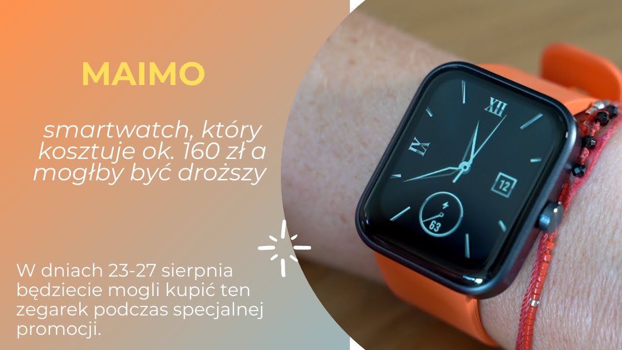 MAIMO - smartwatch, kt&oacute;ry kosztuje grosze, a wygląda jak jego dużo drożsi konkurenci.