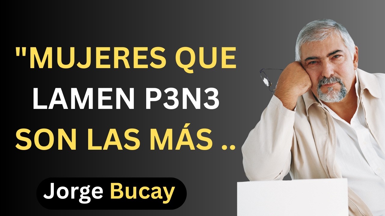 Los hombres no pueden controlarse frente a mujeres que hacen esto | Jorge Bucay