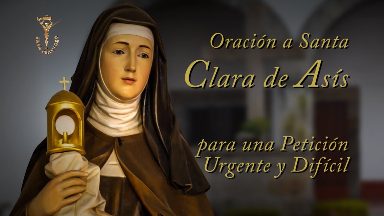 Oración a Santa Clara de Asís, Para una petición urgente y difícil. Voz Salvador Palafox