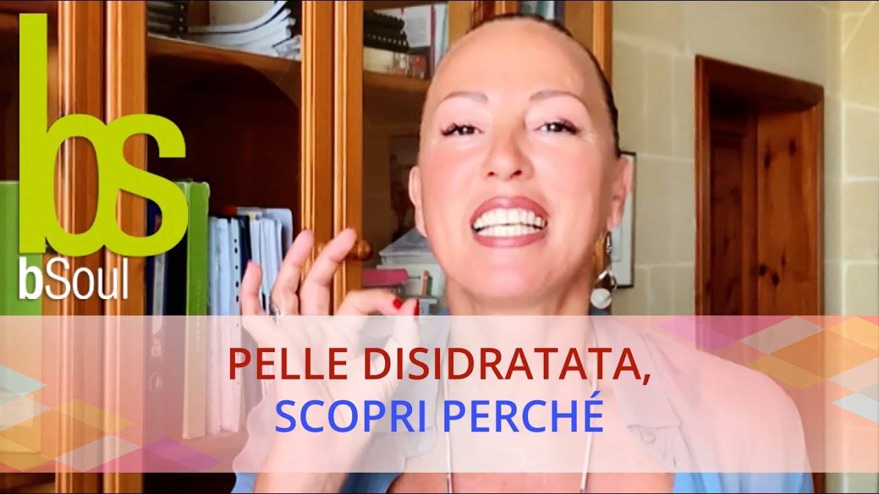 Pelle disidratata, scopri perch&eacute;!