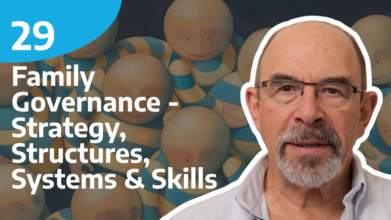 Family Governance - Strategy, Structures, Systems & Skills | Making Sense of Family Business